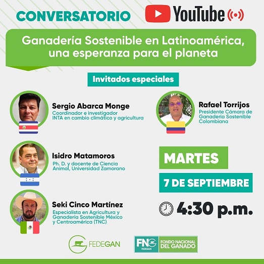 Conversatorio Ganadería sostenible en Latinoamérica hoy a las 4:30 PM, una esperanza para el planeta.